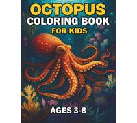 Ocean Octopus Coloring Book For Kids: 50 Fun And Easy Octopus For Boys And Girls Who love underwater Animals