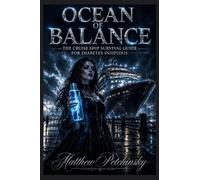 Ocean of Balance: The Cruise Ship Survival Guide for Diabetes Insipidus