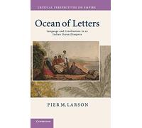 Ocean of Letters: Language and Creolization in an Indian Ocean Diaspora (Critical Perspectives on Empire)