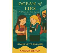 Ocean of Lies: When the tide turns, courage rises. Stand up to bullies!