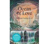 Ocean of Love: Quantum Healing for all