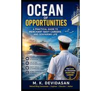 Ocean of Opportunities: A Practical Guide to Merchant Navy Careers and Seafaring