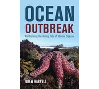 Ocean Outbreak: Confronting the Rising Tide of Marine Disease