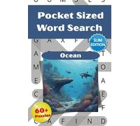 Ocean Pocket Sized Word Search Puzzle Book: Pocket Size Word Searches with Easy-to-Read Slim Print about Oceans, Sea Life, Sea Terms and More │ 4x6 ... Time (Pocket Sized Word Search Puzzles)