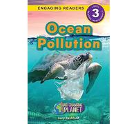 Ocean Pollution: Our Changing Planet (Engaging Readers, Level 3): 5