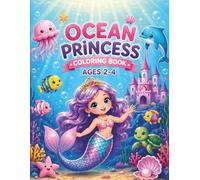 Ocean Princess Coloring Book: Cute and Easy Underwater Coloring Pages for Kids Ages 2-4