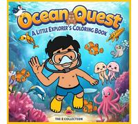 Ocean Quest: A Little Explorer’s Coloring book: Fun Ocean Animals, Cool Facts & Dot-to-Dot Adventures for Kids Ages 4-10, mindful learning