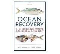 Ocean Recovery: A sustainable future for global fisheries?