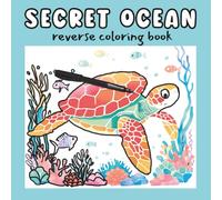 Ocean Reverse Coloring Book for Kids, Teens & Adults: Add the Lines to Relax & Create - Fun Ink Tracing Ocean Activity for Stress Relief & Creativity