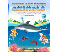 Ocean & River Animals 2: Bilingual Coloring Book -- English y Español (Educational Coloring Books For Kids)