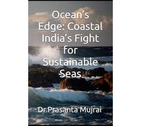 Ocean’s Edge: Coastal India’s Fight for Sustainable Seas