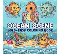 Ocean Scene Coloring Book for Adults and Kids: Easy Designs for Relaxation (Bold-Easy Coloring Books.)