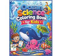 Ocean Science Coloring Book for Kids: Fun and Easy Sea Life Coloring Pages with Cute Whales, Dolphins, Turtles, Octopus, Coral Reefs, Tide Pools, ... Life Little Scientists Coloring Books)