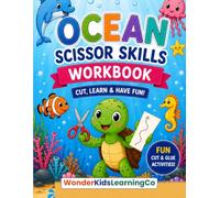 Ocean Scissor Skills Workbook: Fun Cut-and-Paste Activities for Preschool & Kindergarten| Build Fine Motor Skills, Hand-Eye Coordination and Scissor Confidence| Ages 3-5