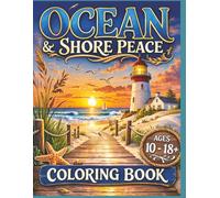 Ocean & Shore Peace: 50 Relaxing Coastal Scenes with Waves, Seashells, Lighthouses, and Beach Landscapes