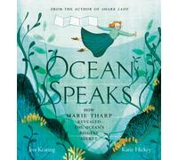 Ocean Speaks : How Marie Tharp Revealed the Ocean's Biggest Secret
