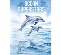 Ocean Superstars: Calm & Kindness Coloring Adventure with Dolphins, Turtles, Octopuses & More: A Mindful Coloring & Emotional Learning Book for Ages ... Coloring Adventures for Growing Hearts)
