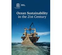 Ocean Sustainability in the 21st Century
