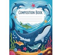 Ocean Themed Whale Shark Composition Book: 120 Pages, with Watercolor Cover Design, suitable for Creative Writing, Ideas, School Notes, Teachers, ... suitable for Creative Writing, Ideas, School