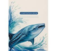 Ocean Themed Whale Shark Composition Book: 120 Pages, with Watercolor Cover Design, suitable for Creative Writing, School Notes, Journaling, Teens, ... for Creative Writing, School Notes, J
