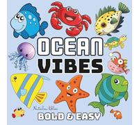 Ocean Vibes: Animals Bold and Easy Coloring Book for Adults and Kids, Simple and Big Designs for Relaxation Featuring Ocean Animals (Bold & Easy Coloring)