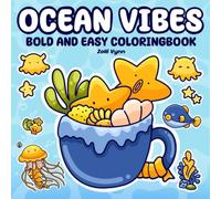 Ocean Vibes: Bold and Easy Coloring Book for Adults and Teens Featuring Cute Sea Creatures for Fun and Relaxation (Ocean Coloring)