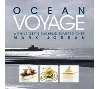 Ocean Voyage with Jersey's Michelin-Starred Chef Mark Jordan