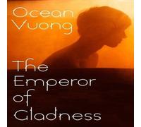Ocean Vuong The Emperor of Gladness Hardback Book Ocean Vuong Multicolor