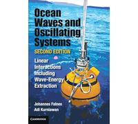 Ocean Waves and Oscillating Systems: Volume 8: Linear Interactions Including Wave-Energy Extraction (Cambridge Ocean Technology Series)