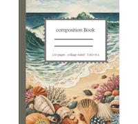 Ocean Waves & Shells Composition Notebook: A Beautiful Ocean-Themed Journal with Coral Illustrations - College Ruled, Perfect for Students, Writers, and Dreamers