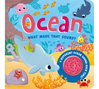 Ocean : What Made That Sound?