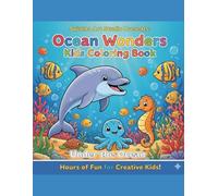Ocean wondering colouring book-under water adventure colouringbook for kids: Fun and creative ocean animals and mermaid colouring pages forkids age 4to 8