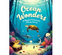 Ocean Wonders - A Magical Underwater Coloring Journey