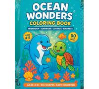 Ocean Wonders Coloring Book for Kids Ages 4-8: Fun Sea Animals, Mindful Coloring, Positive Affirmations & Screen-Free Fun: 50 Unique Ocean Animal ... Calm & Confidence · Perfect Gift Idea