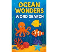Ocean Wonders Word Search: 50 Themed Puzzles Featuring Marine Life, Coastal Adventures & Sea Legends