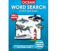 Ocean Word-Search Adventure Book for Kids Adults & Seniors Relaxing Marine-Life & Underwater Puzzles Sharpen the Mind: Featuring 100 Large-Print Ocean ... Fun for Kids, Teens & Seniors