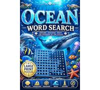 Ocean Word Search: Large Print Brain Games Featuring Sea Life Puzzles with Marine Animals & Underwater Wonders