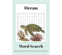 Ocean Word Search: Ocean Word Search for Adults, Teens & Puzzle Lovers | 70+ Sea-Themed Puzzles | A Great Gift for Beach Lovers, Travelers & Relaxing Moments