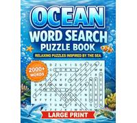 Ocean Word Search Puzzle Book: Relaxing Puzzles Inspired by the Sea: Relaxing Large-Print Word Searches with 2,000+ Sea-Inspired Words for Adults, Seniors, and Ocean Lovers