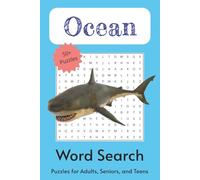 Ocean Word Search Puzzle Book: Word Searches with Easy to Read Print About Ocean creatures, Ocean Themes, Sea and Marine Life | 6x9 inches, 110 Pages ... Gift for Vacations, Holidays and Free Times