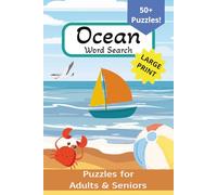 Ocean Word Search Puzzle Book: Word Searches with Large, Easy to Read Print about the Ocean, Sea Life, and Sea Animals | 6x9 inches, 110 pages | 50+ ... Gift for Vacations, Holidays, & Free Times!