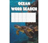 Ocean Word Search: Relaxing Ocean-Themed Word Search Puzzles for Adults | 55 Fun Sea Life Games with Solutions | Marine Animals, Beaches & Underwater Adventure Vocabulary