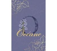 Océane Journal: Monogram O Personalized Floral Notebook for Women Decorative Purple and Gold Monogram Journal, Cute Aesthetic Notebook, Personalized Diary and Birthday Gift for Women Named Océane