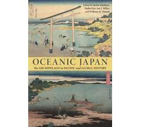 Oceanic Japan: The Archipelago in Pacific and Global History