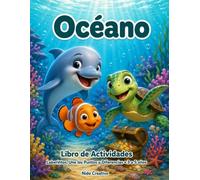 Océano: Libro de Actividades para Niños de 3 a 5 Años Laberintos, Une los Puntos y Encuentra las Diferencias: Juegos educativos con animales marinos ... concentración y el aprendizaje en preescolar
