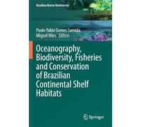 Oceanography, Biodiversity, Fisheries and Conservation of Brazilian Continental Shelf Habitats (Brazilian Marine Biodiversity)
