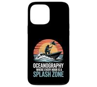 Oceanography Where Every Hour Is A Splash Zone Case for iPhone 13 Pro Max
