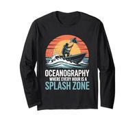 Oceanography Where Every Hour is A Splash Zone Long Sleeve T-Shirt