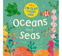 Oceans and Seas (I'm Glad There Are)