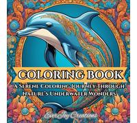 Ocean's Calm: Stress-Relief Animal Patters For Adults: A Serene Coloring Journey Through Nature’s Underwater Wonders (Nature’s Whispers Coloring Series)